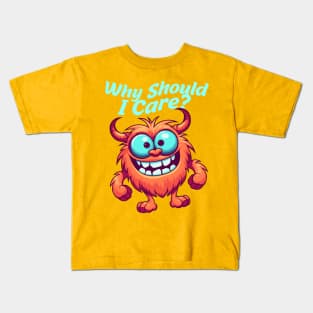 why should i care? Kids T-Shirt